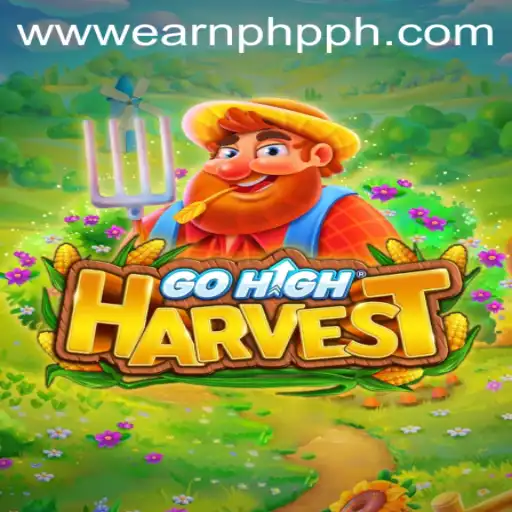 Discover Exciting Adventures with GoHighHarvest: A Guide to Earning PHP